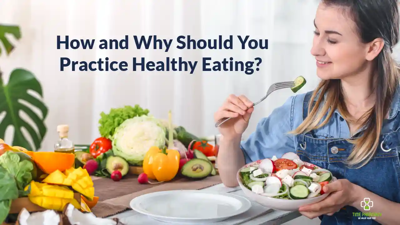 How and Why Should You Practice Healthy Eating
